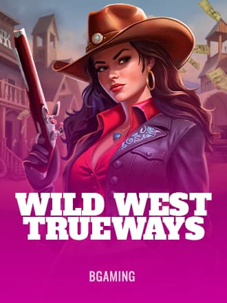 Wild West Trueways