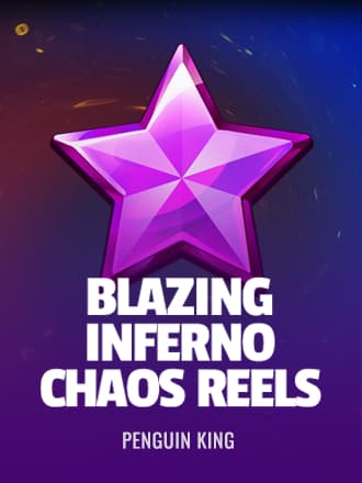 Blazing Inferno Chaos Reels